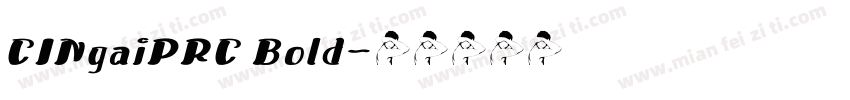 CINgaiPRC Bold字体转换